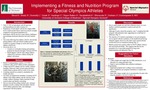 Implementing a Fitness and Nutrition Program for Special Olympics Athletes by Andrea Blood, Shannon Brady, Liam Donnelly, Do young Gwak, Charlotte Hastings, Astia Roper-Batker, Kasra Sarabakhsh, Stephen Shenouda, Justin Graham, and Stephen Contompasis