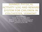 Summer Physical Activity Log and Reward System for Children in Colchester, Vermont by Bryce Edwards