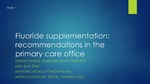 Fluoride supplementation: recommendations in the primary care office by Dwight Parker