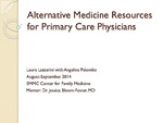 Alternative Medicine Resources for Primary Care Physicians by Laura Lazzarini and Angelina Palombo