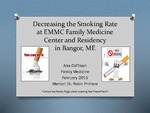 Decreasing the Smoking Rate at EMMC Family MedicineCenter and Residency in Bangor, ME by Alex Coffman