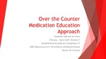 Over the Counter Medication Education Approach by Gurpinder Gill and Ian Crane