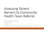 Assessing Patient Barriers to Community Health Team Referral by Benjamin Scott Albertson