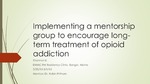 Implementing a mentorship group to encourage long-term treatment of opioid addiction