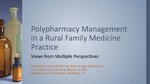 Polypharmacy Management in a Rural Family Medicine Practice: View from Multiple Perspectives by Sarah Anne Kelso