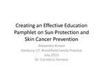 Creating an Effective Education Pamphlet on Sun Protection and Skin Cancer Prevention by Alexandra E. Brown