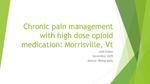 Chronic Pain Management with High Dose Opioid Medication