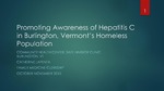 Promoting Awareness of Hepatitis C in Burlington, Vermont’s Homeless Population by Catherine M. LaPenta