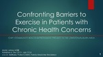 Confronting Barriers to Exercise in Patients with Chronic Health: Community Health improvement project in the Lewiston/auburn Area Concerns by Marie R. Lemay