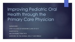 Improving Pediatric Oral Health through the Primary Care Physician by Sarah King