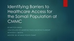 Identifying Barriers to Healthcare Access for the Somali Population at CMMC by Matteen Hakim