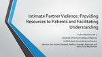 Intimate Partner Violence: Providing Resources to Patients and Facilitating Understanding by Andrew R. Sheridan