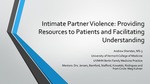 Intimate Partner Violence: Providing Resources to Patients and Facilitating Understanding