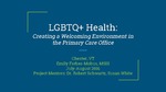 LGBTQ+ Health: Creating a Welcoming Environment in the Primary Care Office by Emily Forbes-Mobus