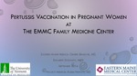 Pertussis Vaccination in Pregnant Women at the EMMC Family Medicine Center