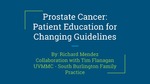 Prostate Cancer: Patient Education for Changing Guidelines by Richard Mendez