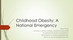 Childhood Obesity: A National Emergency by Elaine E. Wang
