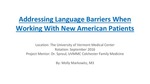 Addressing Language Barriers When Working With New American Patients by Molly A. Markowitz