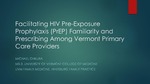 Facilitating HIV Pre-Exposure Prophylaxis (PrEP) Familiarity Among Vermont Primary Care Providers by Michael Ohkura