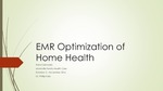 EMR Optimization of Home Health by Rahul R. Gentyala