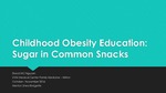 Child Obesity Education: Sugar in Common Snacks