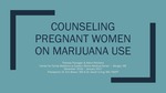 Counseling Pregnant Women on Marijuana Use by Theresa B. Flanagan