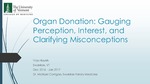Organ Donation: Gauging Perception, Interest, and Clarifying Misconceptions by Tridu Huynh
