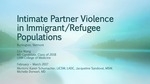 Intimate Partner Violence in Immigrant/Refugee Populations by Lisa H. Wang