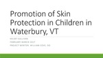 Promotion of Skin Protection in Children in Waterbury, VT by Kelsey M. Sullivan