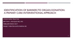 Identification of Barriers to Organ Donation: A Primary Care Interventional Approach by Brittany L. Rocque MSc