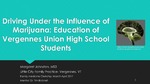 Driving Under the Influence of Marijuana: Education of Vergennes Union High School Students by Margaret S. Johnston