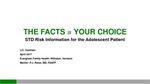 The Facts - Your Choice: STD Risk Information for the Adolescent Patient by J C. Gwilliam