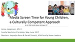 Media Screen Time for Young Children, a Culturally Competent Approach