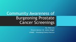Community Awareness of Burgeoning Prostate Cancer Screenings by Rose Kristine Leu