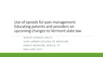 Use of Opioids for Pain Management: Educating Patients and Providers on Upcoming Changes to Vermont State Law by Ashley C. Hodges