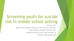 Screening Youth for Suicide Risk in Middle School Setting by Nina Xue