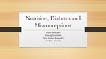 Nutrition, Diabetes and Misconceptions