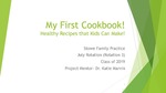 My First Cookbook! Healthy Recipes that Kids Can Make