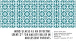 Mindfulness as an Effective Strategy for Anxiety Relief in Adolescent Patients