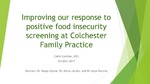 Improving our response to positive food insecurity screening at Colchester Family Practice by Callie Linehan