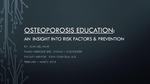 Osteoporosis Education: An Insight into Risk Factors & Prevention by Alan Lee