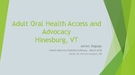 Adult Oral Health Access and Advocacy by James Duguay