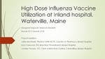 High Dose Influenza Vaccine Utilization at Inland Hospital in Waterville, Maine