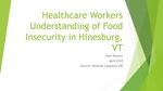 Healthcare Workers Understanding of Food Insecurity in Hinesburg VT by Nate Benner