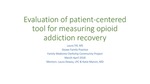 Evaluation of Patient-Centered Tool for Measuring Opioid Addiction Recovery by Laura A. Till