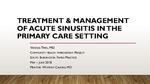 Treatment & Management of Acute Sinusitis in the Primary Care Setting by Vanessa Trieu