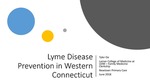 Lyme Disease Prevention in Western Connecticut by Tyler Oe