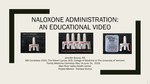 Naloxone Administration: An Educational Video by Jennifer Boccia