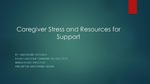 Caregiver Stress And Resources for Support