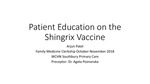 Patient Education on the Shingrix Vaccine by Arjun Patel